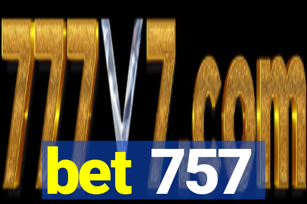 bet 757